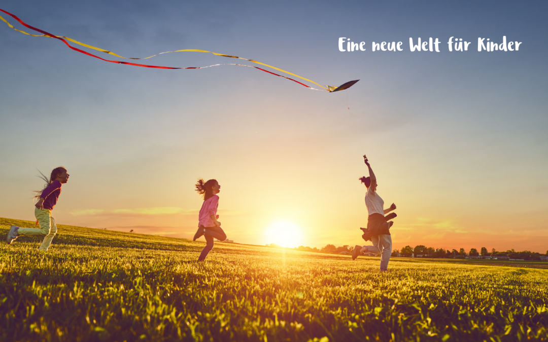 Eine neue Welt für Kinder